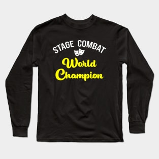 Stage Combat World Champion Long Sleeve T-Shirt